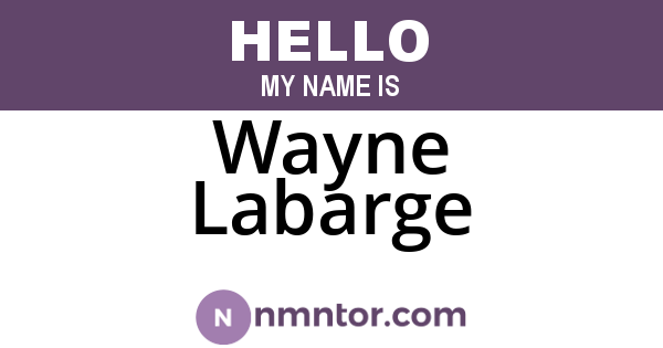 Wayne Labarge