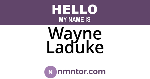 Wayne Laduke