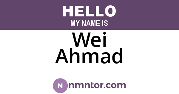 Wei Ahmad