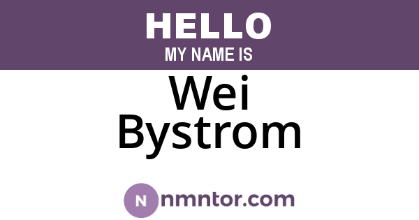 Wei Bystrom
