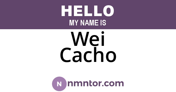 Wei Cacho