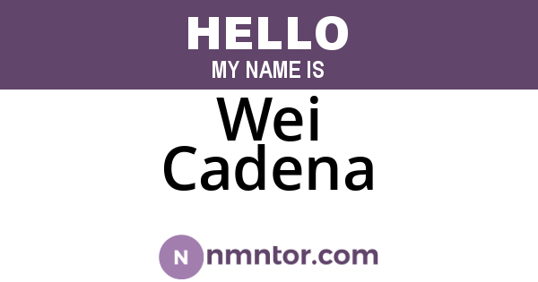 Wei Cadena