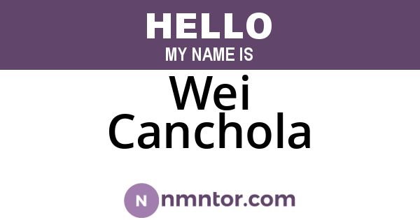 Wei Canchola