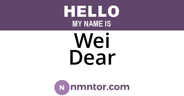 Wei Dear
