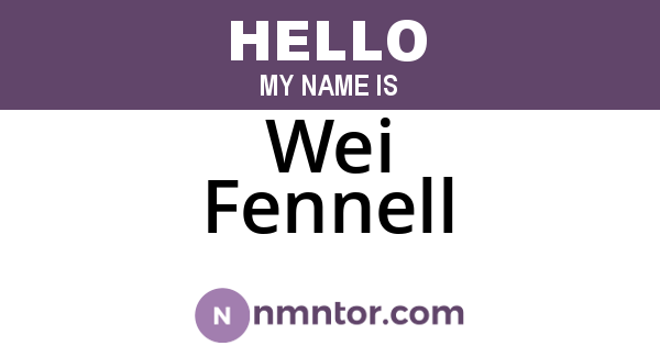 Wei Fennell