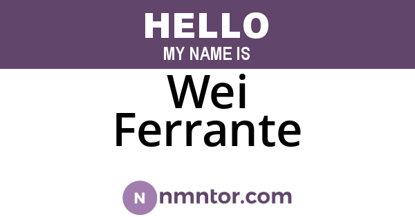 Wei Ferrante