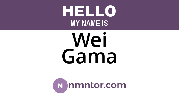 Wei Gama