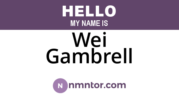 Wei Gambrell