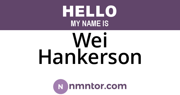 Wei Hankerson