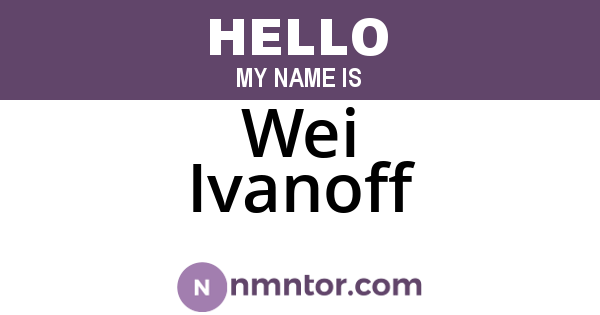 Wei Ivanoff