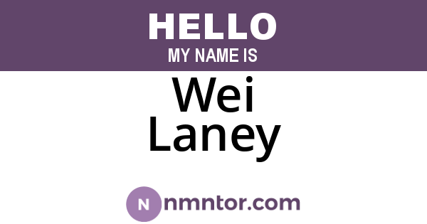 Wei Laney