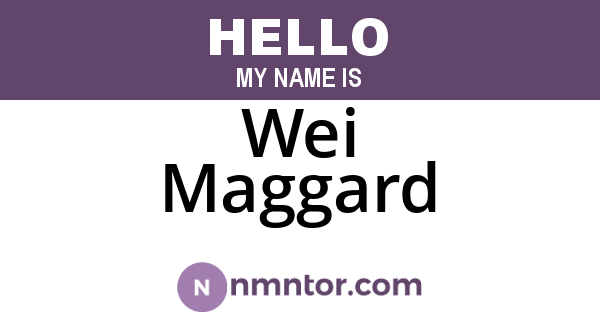 Wei Maggard