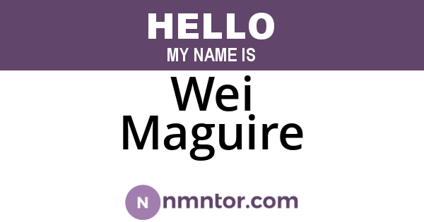 Wei Maguire
