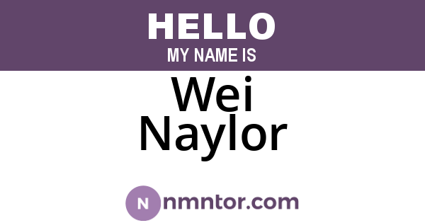 Wei Naylor