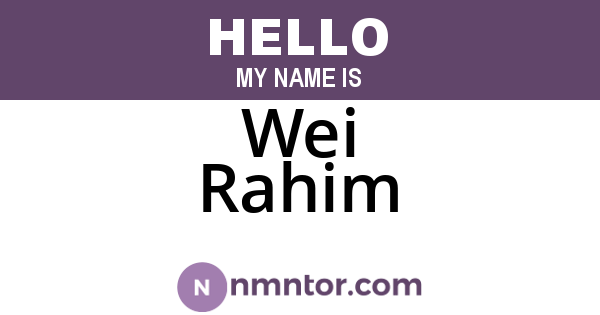 Wei Rahim