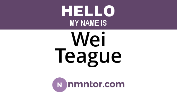 Wei Teague