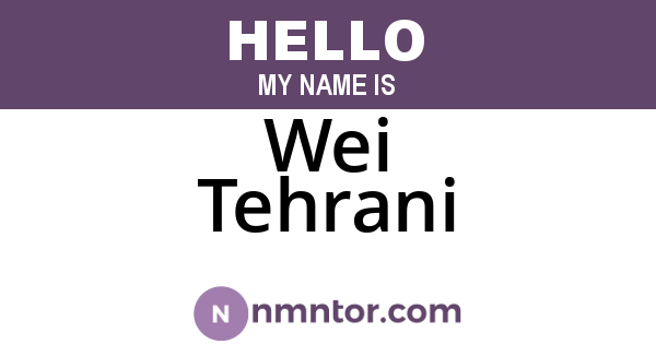 Wei Tehrani
