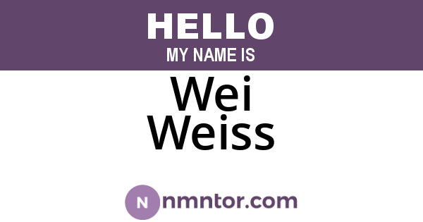 Wei Weiss