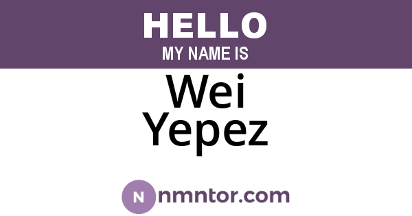 Wei Yepez
