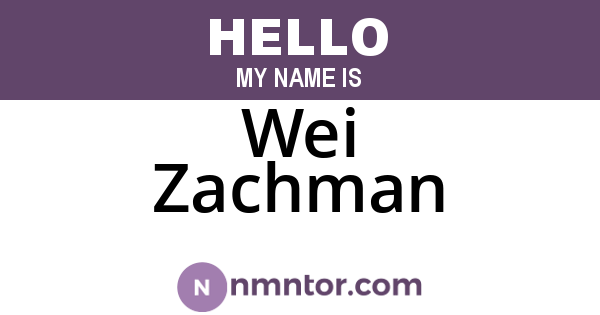 Wei Zachman