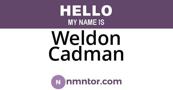 Weldon Cadman