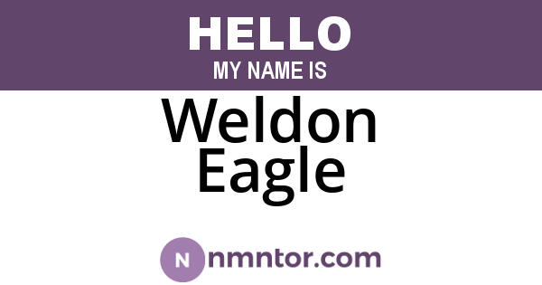 Weldon Eagle