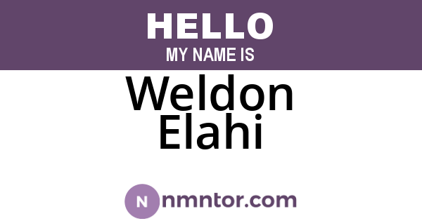 Weldon Elahi