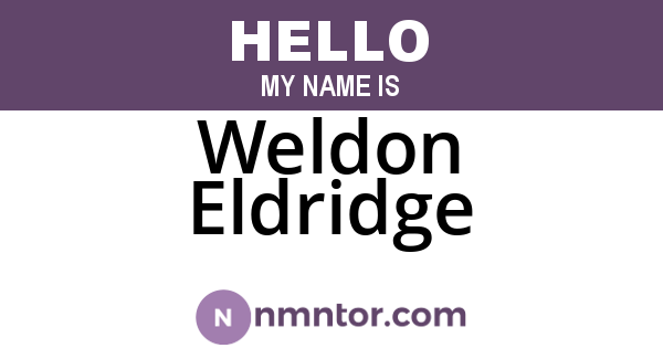 Weldon Eldridge