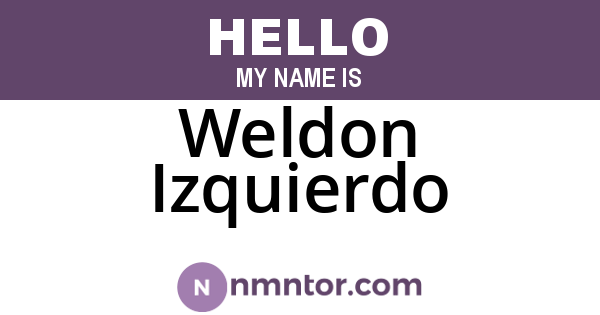 Weldon Izquierdo