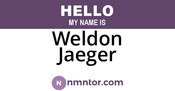 Weldon Jaeger