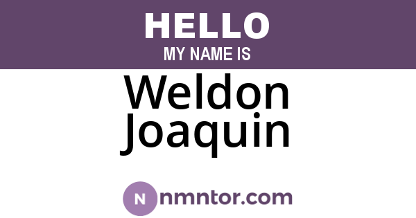 Weldon Joaquin