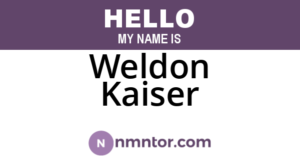 Weldon Kaiser