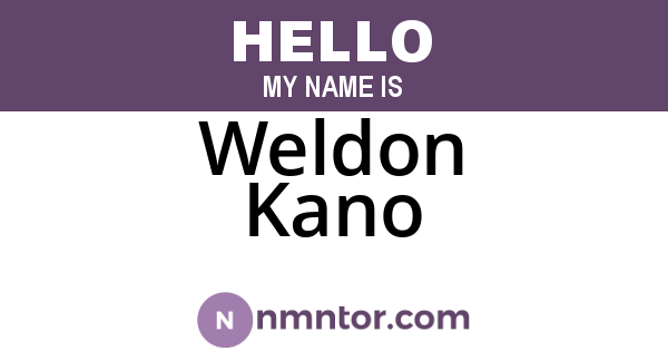 Weldon Kano