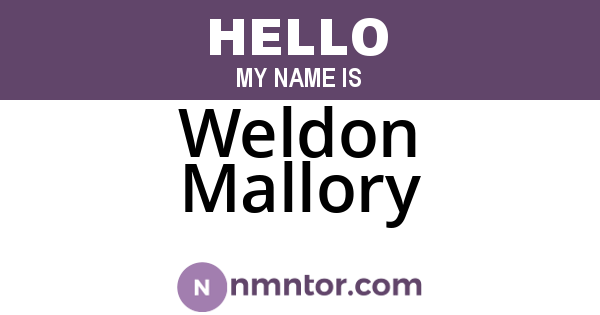 Weldon Mallory