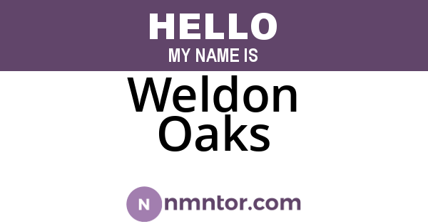 Weldon Oaks