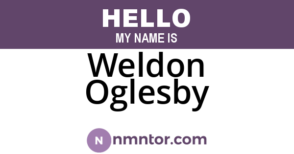 Weldon Oglesby
