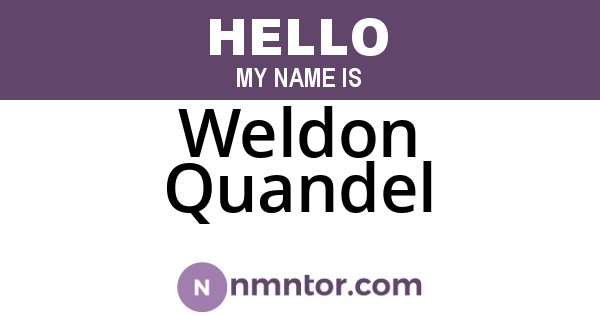Weldon Quandel