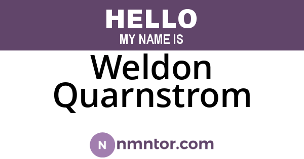 Weldon Quarnstrom