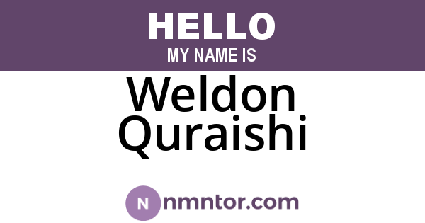 Weldon Quraishi
