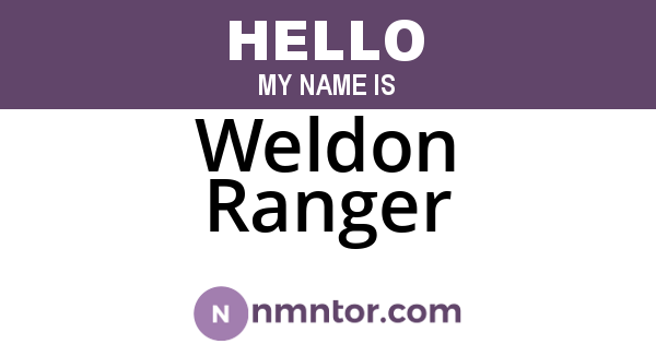 Weldon Ranger