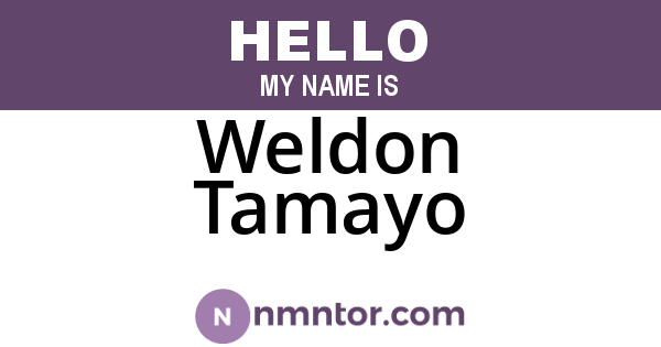 Weldon Tamayo