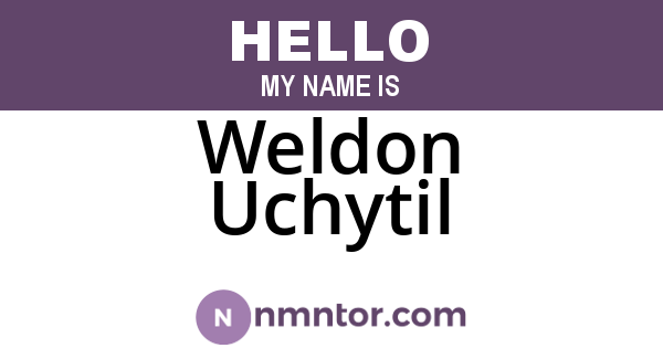 Weldon Uchytil