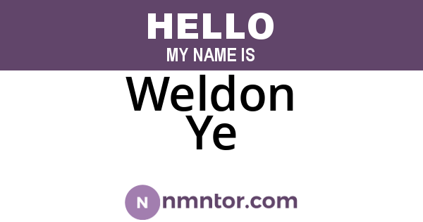 Weldon Ye