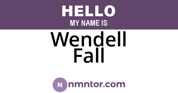 Wendell Fall