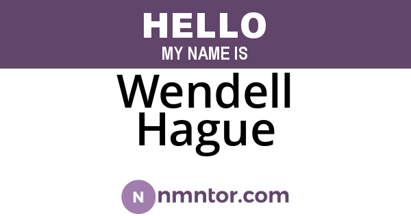 Wendell Hague