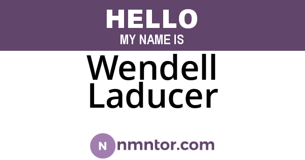 Wendell Laducer