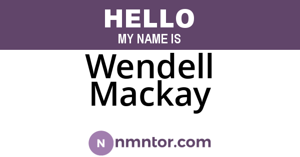 Wendell Mackay