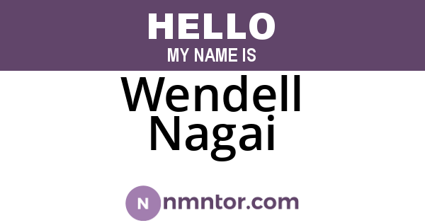 Wendell Nagai