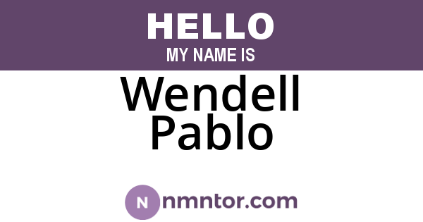 Wendell Pablo