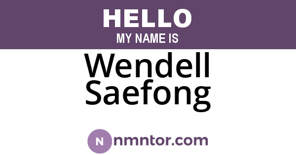Wendell Saefong